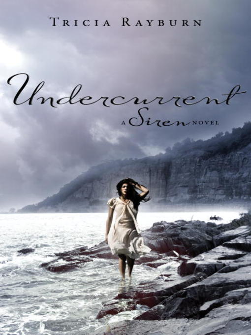 Title details for Undercurrent by Tricia Rayburn - Available